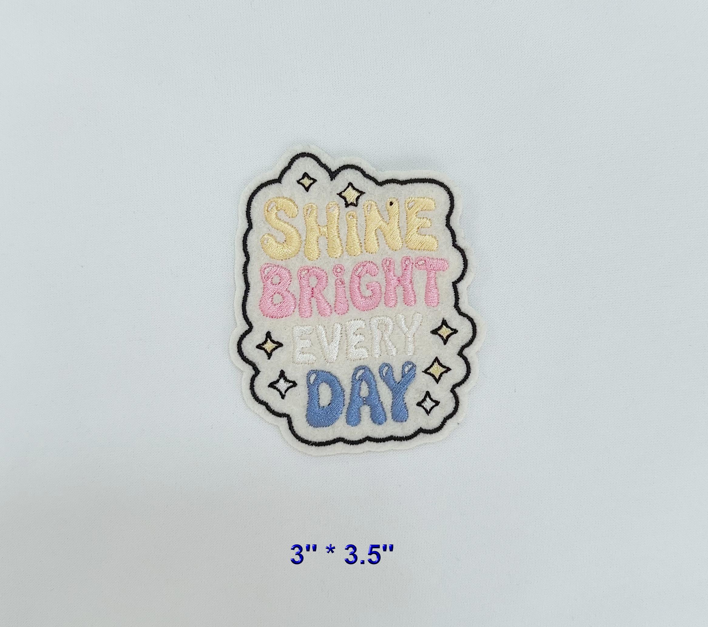 Embroidered jumperShine bright every day Embroidered Patch: Iron-On or Sew-On - Custom