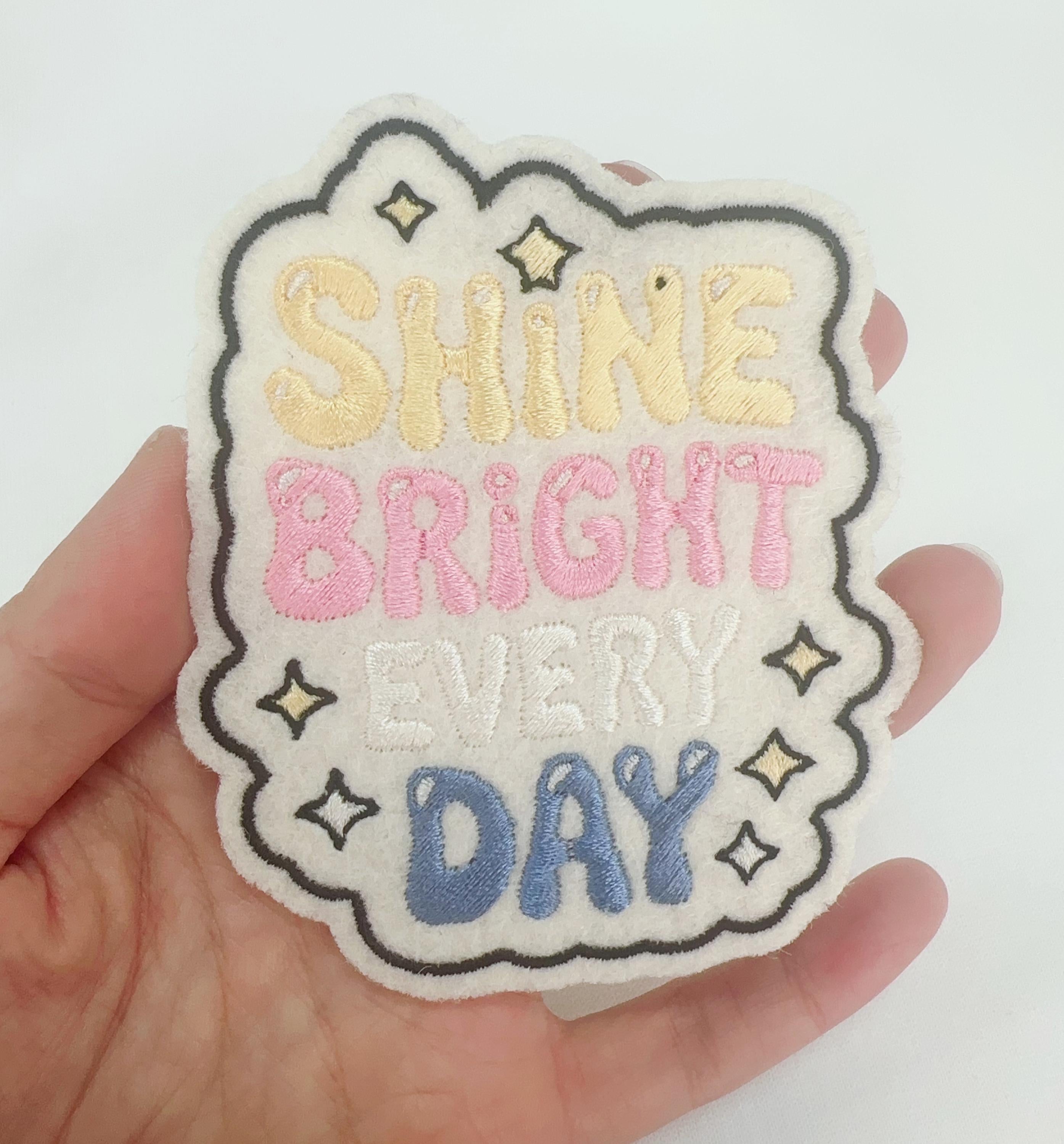 Embroidered jumperShine bright every day Embroidered Patch: Iron-On or Sew-On - Custom