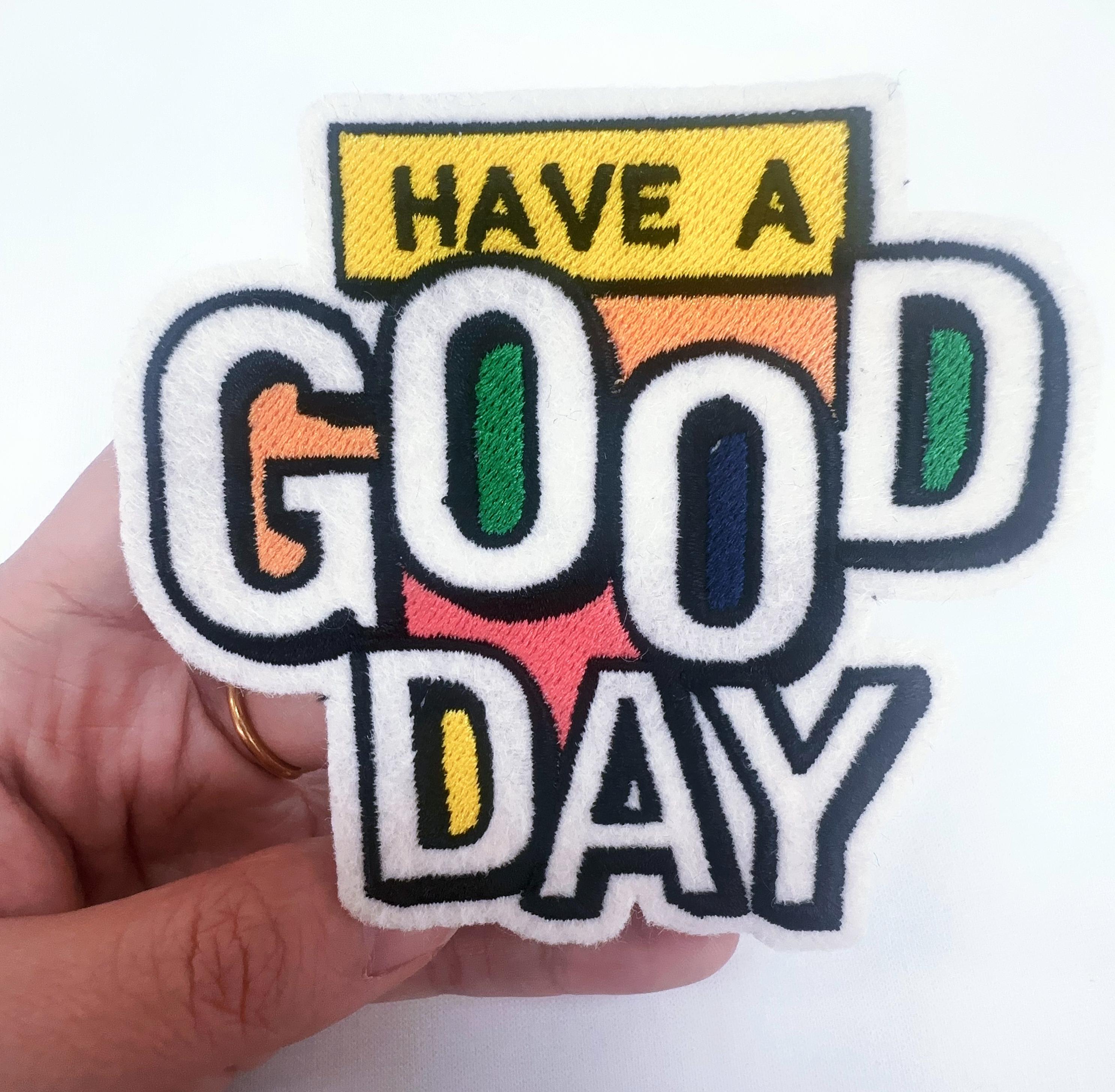 Embroidered jumperHave a good day  Embroidered Patch: Iron-On or Sew-On - Custom