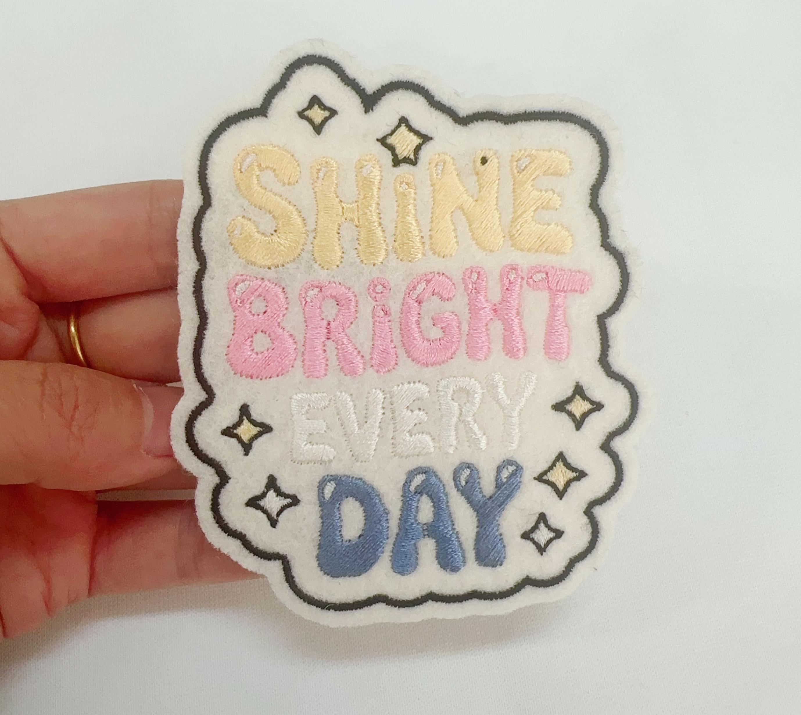 Embroidered jumperShine bright every day Embroidered Patch: Iron-On or Sew-On - Custom